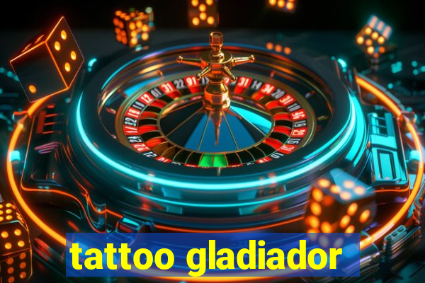 tattoo gladiador